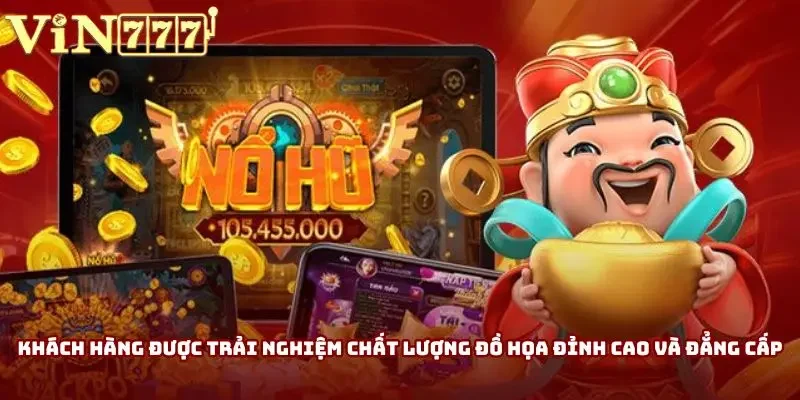 Khách hàng được trải nghiệm chất lượng đồ họa đỉnh cao và đẳng cấp Khách hàng được trải nghiệm chất lượng đồ họa đỉnh cao và đẳng cấp