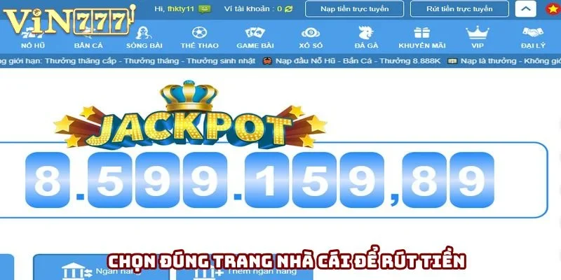 Chọn đúng trang để rút tiền VIN777 an toàn Chọn đúng trang để rút tiền VIN777 an toàn