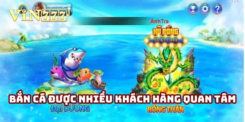 Bắn cá online cũng được nhiều khách hàng quan tâm Bắn cá online cũng được nhiều khách hàng quan tâm